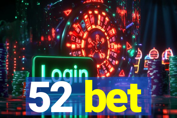 52 bet